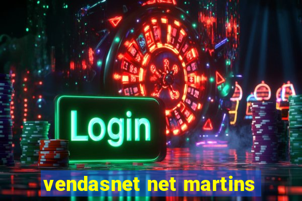 vendasnet net martins